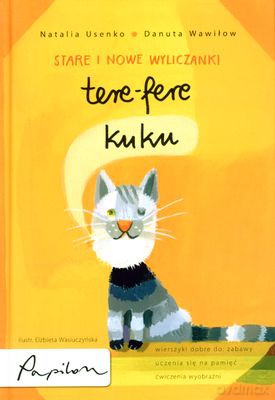 Tere-Fere Kuku Stare I Nowe Wyliczanki (twarda) - Natalia Usenko, Danuta Wawiłow [KSIĄŻKA]