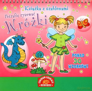 Wróżki Książka Z Szablonami Potrafię Rysować [KSIĄŻKA]