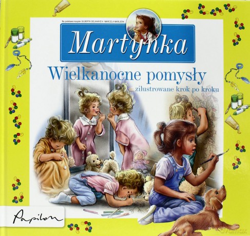 Martynka Wielkanocne Pomysły (twarda) [KSIĄŻKA]