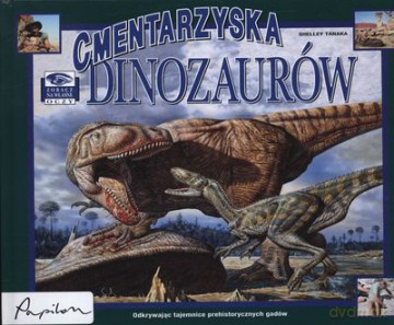 Cmentarzyska Dinozaurów (twarda) - Shelley Tanaka [KSIĄŻKA]