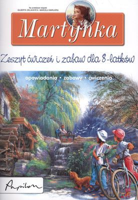 Martynka Zeszyt Ćwiczeń I Zabaw Dla 8-Latków [KSIĄŻKA]