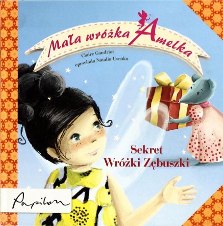 Mała Wróżka Amelka Sekret Wróżki Zębuszki (twarda) - Claire Gaudriot [KSIĄŻKA]