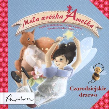 Mała Wróżka Amelka Czarodziejskie Drzewo (twarda) [KSIĄŻKA]