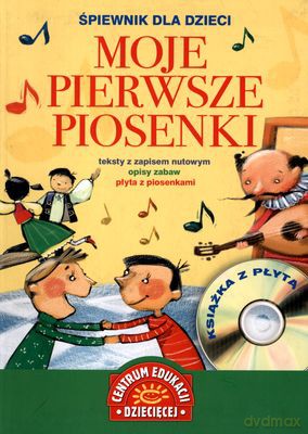 Moje Pierwsze Piosenki [KSIĄŻKA]+[CD]