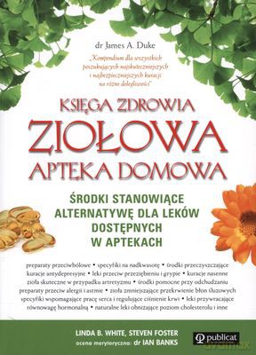 Księga Zdrowia Ziołowa Apteka Domowa - Dr James A.Duke [KSIĄŻKA]
