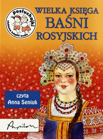 Wielka Księga Baśni Rosyjskich (twarda) - Anna Seniuk [AUDIOBOOK] [CD-MP3]