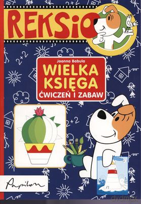 Reksio Wielka Księga Ćwiczeń I Zabaw - Joanna Babula [KSIĄŻKA]