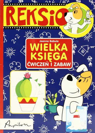Reksio Wielka Księga Ćwiczeń I Zabaw - Joanna Babula [KSIĄŻKA]