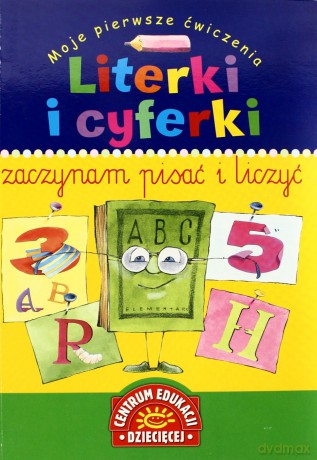 Literki I Cyferki Moje Pierwsze Ćwiczenia [KSIĄŻKA]