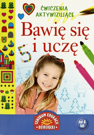 Bawię Się I Uczę Ćwiczenia Aktywizujące [KSIĄŻKA]