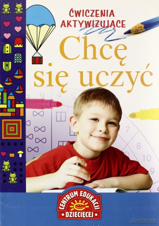 Chcę Się Uczyć Świczenia Aktywizujące [KSIĄŻKA]