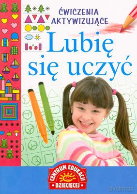 Lubię Się Uczyć Ćwiczenia Aktywizujące [KSIĄŻKA]