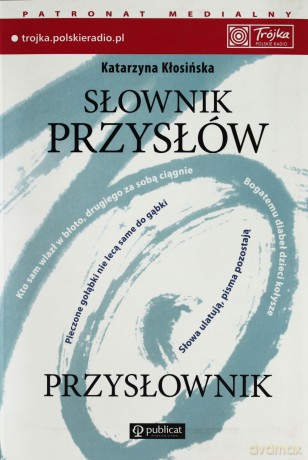 Słownik Przysłów Przysłownik - Katarzyna Kłosińska [KSIĄŻKA]