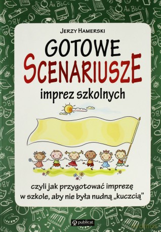 Gotowe Scenariusze Imprez Szkolnych - Jerzy Hamerski [KSIĄŻKA]