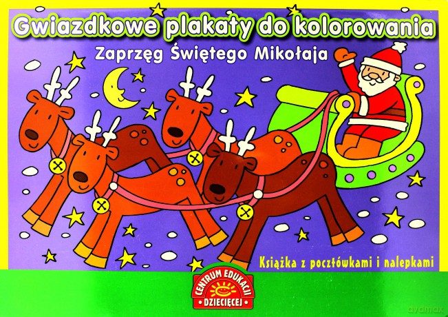 Gwiazdkowe Plakaty Do Kolorowania Zaprzęg Świętego Mikołaja [KSIĄŻKA]
