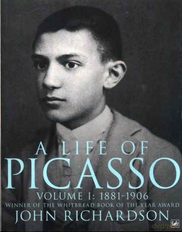 A Life of Picasso Volume I - John Richardson [KSIĄŻKA]