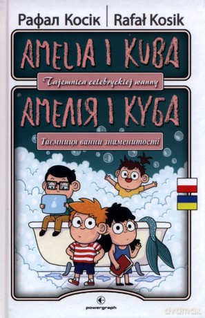 Amelia i Kuba Tajemnica celebryckiej wanny Wersja dwujęzyczna polsko-ukraińska - Rafał Kosik [KSIĄŻKA]