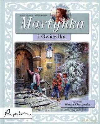 Martynka I Gwiazdka (twarda) - Gilbert Delahaye - Marcel Marlier [KSIĄŻKA]