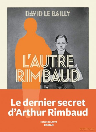 Autre Rimbaud - Bailly David Le [KSIĄŻKA]