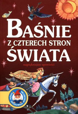 Baśnie Z Czterech Stron Świata [KSIĄŻKA]