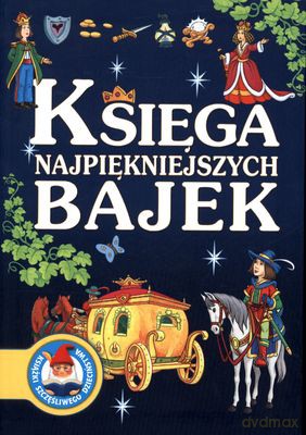 Księga Najpiękniejszych Bajek [KSIĄŻKA]