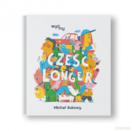 Cześć Longer - Michał Bukowy [KSIĄŻKA]