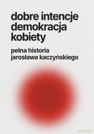 Dobre intencje demokracja kobiety [KSIĄŻKA]