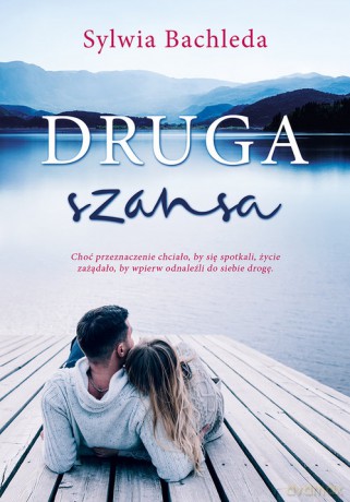 Druga szansa - Sylwia Bachleda [KSIĄŻKA]