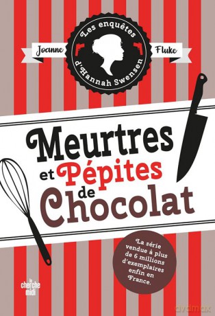 Enquetes d'Hannah Swensen Tome 1 Meurtres et pepites de chocolat - Joanne Fluke [KSIĄŻKA]
