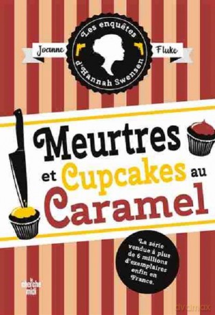Enquetes d'Hannah Swensen Tome 5 Meurtres et cupcakes au caramel - Joanne Fluke [KSIĄŻKA]