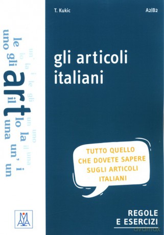 Gli articoli italiani A2-B2 - T. Kukic [KSIĄŻKA]