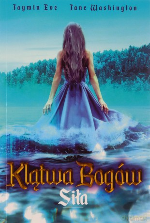 Klątwa bogów (Tom 4) Siła - Eve Jaymin, Jane Washington [KSIĄŻKA]