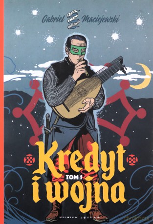 Kredyt i wojna (Tom 1) - Gabriel Maciejewski [KSIĄŻKA]