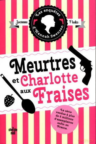Les enquetes d'Hannah Swensen Tome 2 Meurtres et Charlotte aux Fraises - Joanne Fluke [KSIĄŻKA]