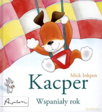 Kacper Wspaniały Rok (twarda) - Mick Inkpen [KSIĄŻKA]
