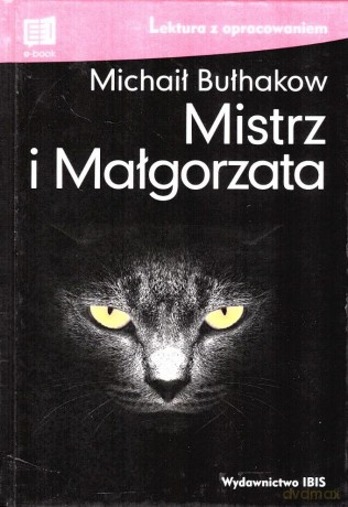 Mistrz i Małgorzata lektura z opracowaniem - Michaił Bułhakow [KSIĄŻKA]