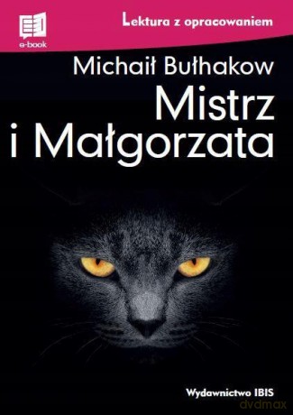 Mistrz i Małgorzata lektura z opracowaniem - Michaił Bułhakow [KSIĄŻKA]