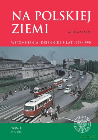Na polskiej ziemi - Attila Szalai [KSIĄŻKA]