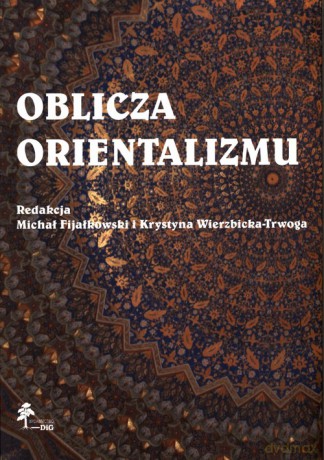 Oblicza orientalizmu [KSIĄŻKA]
