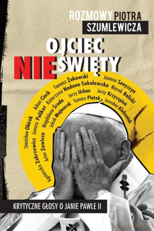 Ojciec nieświęty - Piotr Szumlewicz [KSIĄŻKA]