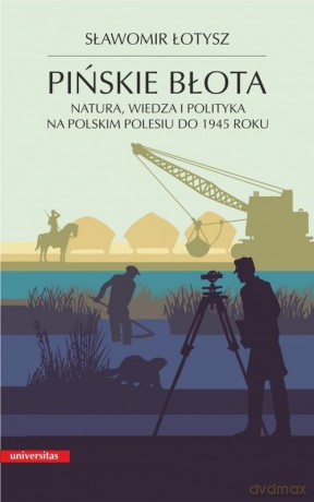 Pińskie błota. - Sławomir Łotysz [KSIĄŻKA]
