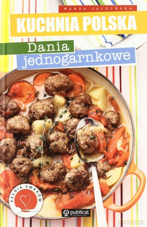 Kuchnia Polska Dania Jednogarnkowe (twarda) - Wanda Jackowska [KSIĄŻKA]
