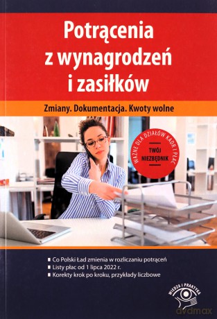 Potrącenia z wynagrodzeń i zasiłków 2022 - Mariusz Pigulski [KSIĄŻKA]