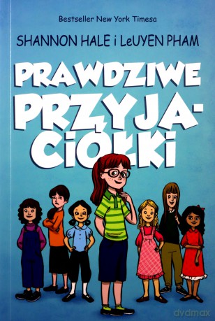 Prawdziwe przyjaciółki - Hale Shannon [KSIĄŻKA]
