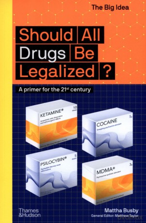 Should All Drugs be Legalised - Mattha Busby, Matthew Taylor [KSIĄŻKA]