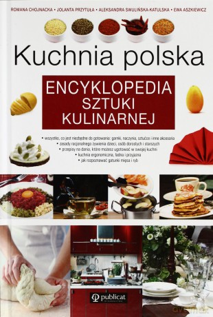 Kuchnia Polska Encyklopedia Sztuki Kulinarnej (twarda) [KSIĄŻKA]