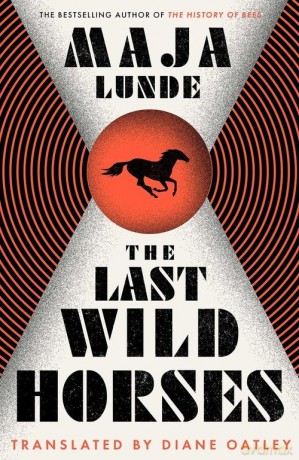 The Last Wild Horses - Maja Lunde [KSIĄŻKA]