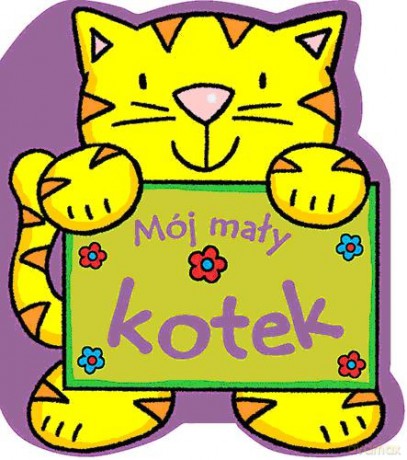 Mój Mały Kotek (twarda) [KSIĄŻKA]
