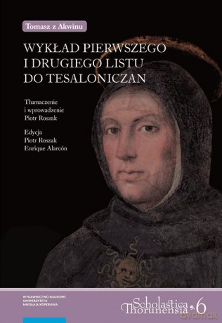 Tomasz z Akwinu Wykład Pierwszego i Drugiego Listu do Tesaloniczan [KSIĄŻKA]