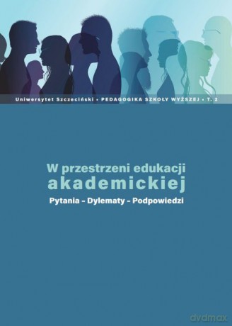 W przestrzeni edukacji akademickiej [KSIĄŻKA]